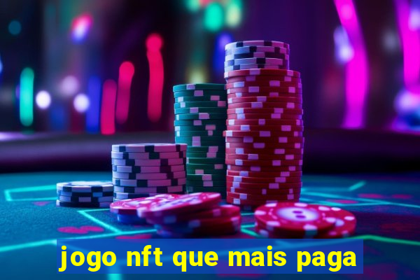 jogo nft que mais paga